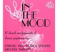 Oxford Pro Musica Singers - In the Mood - Oxford Pro Musica Singers