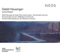 Various including SWR Experimentalstudio, Frankfurt Radio Symphony & Sian Edwards - Detlef Heusinger: Lulu's Dream