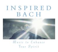 Various Artists – Music to Enhance Your Spirit: Inspired Bach – CD