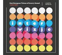Various - Interwizje. East European Visions of Groovy Sound (1969-1982)