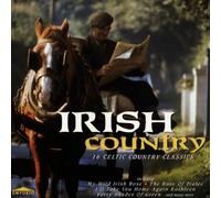 Various - Irish Country: 16 CELTIC COUNTRY CLASSICS