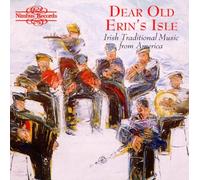 Various - Irish Dear Old Erin's Isle - Irish Traditional Music from America