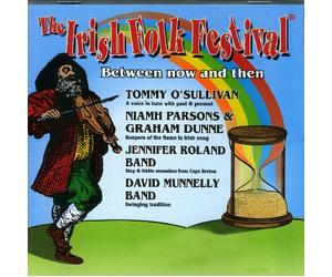Various - Irish Folk Festival-Between Now and Then