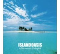 Various - Island Oasis Afternoon Delight