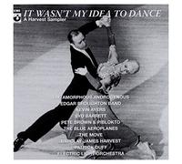 Various - It Wasn't My Idea To Dance: A Harvest Sampler