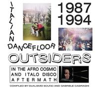 Various - Italian Dancefloor Outsiders In The Afro Cosmic And Italo Disco Aftermath, 1987-1994