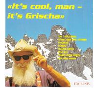 Various - It's Cool Man - It's Grischa (XXl feat. Peter "Cool Man" Steiner, Paganini a.m.m.)