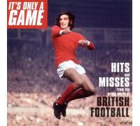 Various - It's Only A Game-Hits And Misses From The Crazy World Of British Football