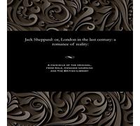 Various Jack Sheppard: or, London in the last century: a romance of Various Multicolor