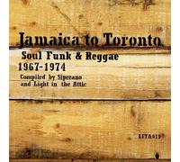 Various - Jamaica To Toronto: Soul, Funk & Reggae, 1967-1974: Compiled By Sipreano And Light In The Attic (RSD Black Friday) [VINYL]