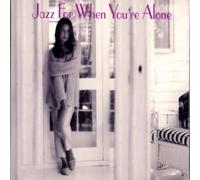Various - Jazz for When Youare Alone