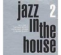 Various - Jazz in the House Mix Series 2