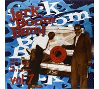 Various - Jerk Boom Bam! (Vol. 7): Greasy Rhythm N' Blues And Nasty Soul Party