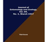Various Journal of Entomology & Zoology, Vol. 09, No. 1, March 1917 Various Multicolor