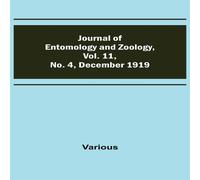 Various Journal of Entomology & Zoology, Vol. 11, No. 4, December 1919 Various Multicolor