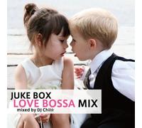 Various - Juke Box Love Bossa Mix