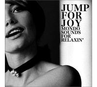 Various - Jump for Joy: Mondo Sounds
