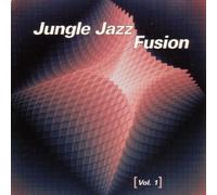 Various - Jungle Jazz Fusion Vol.1