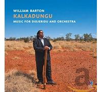 Various - Kalkadunga - Works for Didjeridu & Orchestra