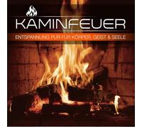Various - Kaminfeuer-Entspannung Für Körper,Geist und Seele