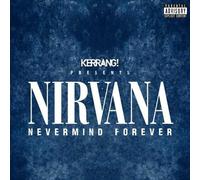Various - Kerrang! Presents Nirvana Nevermind Forever
