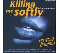 Various - Killing Me Softly-Softly,Softl