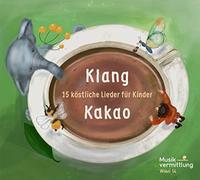 Various - Klang Kakao: 15 Köstliche Lieder Für Kinder
