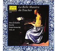 Various - La Belle Manière du Toucher: The Bauyn Manuscript, Vol. 3