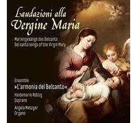 Various - Laudazioni alla Vergine Maria: Bel canto songs of the Virgin Mary