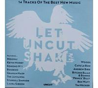 Various - Let Uncut Shake (14 Tracks Of The Best New Music)