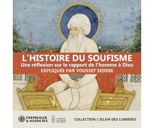 Various - LHistoire Du Soufisme - Une Reflexion Sur Le Rapport De LHomme A Dieu