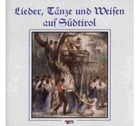 Various - Lieder,Tänze & Weisen aus Südtirol