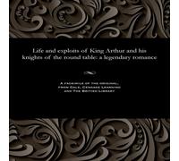 Various Life & exploits of King Arthur & his knights of the round Various Multicolor
