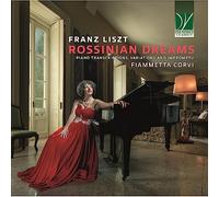 Various - Liszt: Rossinian Dreams - Piano Transcriptions, Variations & Impromptu