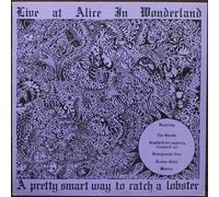 Various - Live At Alice In Wonderland - A Pretty Smart Way To Catch A Lobster