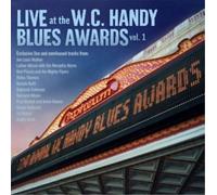 Live At The W.C. Handy Blues Awards Vol.1 - Live at the Wc Handy Blues Awa