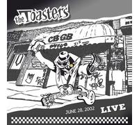 Toasters - Live at Cbgb'S June 28, 2002