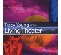 Various - Living Theater-Tracy Young Remixes