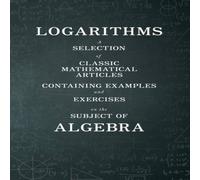 Various Logarithms - A Selection of Classic Mathematical Articles Various Multicolor