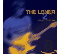 Various Artists The Loner 2: A Tribute to Jeff Beck (CD) Album