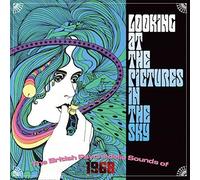 Various Artists - Looking At The Pictures In The Sky: The British Psychedelic Sounds Of 1968