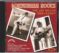 Various - Louisiana Roots:: The Jay Miller R &B Legacy