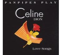 Various - Love Songs - Panpipes play Celine Dion