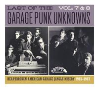 Various - Lsat Of The Garage Punk Unknowns (Vols. 7 & 8): Heartbroken American Garage Jangle Misery 1965-1967