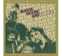Various - Magic In The Air Three; 1965-1971 The Birth Of Cool Britannia
