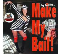 Various - Make My Bail Bad Boy
