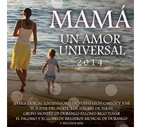 Various - Mama Un Amor Universal 2014