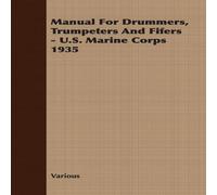 Various Manual For Drummers, Trumpeters & Fifers - U.S. Marine Corps Various Multicolor