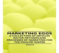 Various Marketing Eggs - A Collection of Articles on the Methods and Various Multicolor