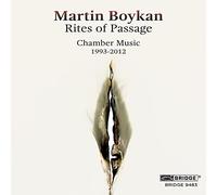 Various - Martin Boykan: Rites of Passage - Chamber Music (1993-2012)
